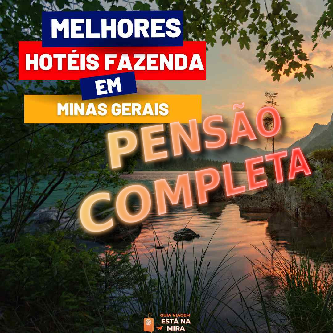 Hotel Fazenda em Minas Gerais com Pensão Completa